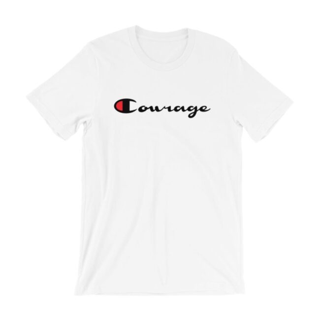 Courage T-Shirt [Unisex - White]